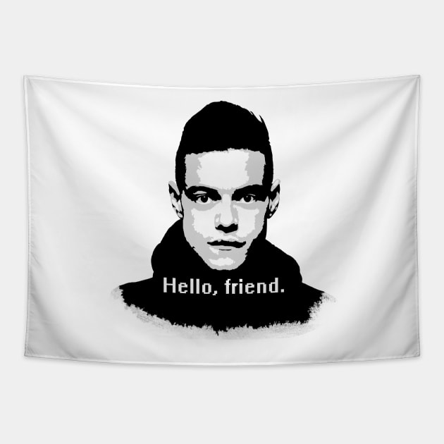 Elliot Alderson: "Hello, friend" Quote (Mr. Robot) Tapestry by Widmore