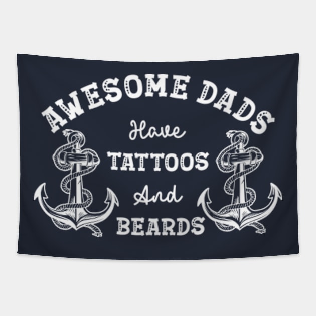 Awesome Dads Have Tattoos And Beards Tapestry by ALLAMDZ