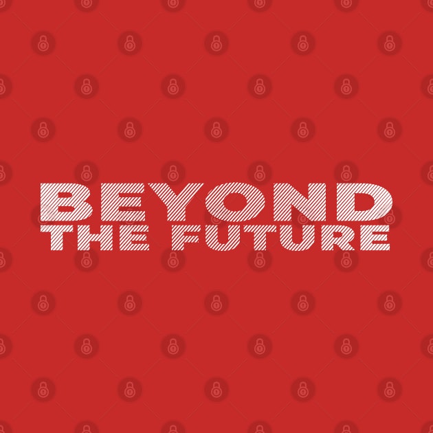 Beyond The Future Stripe White Text Nice by ActivLife