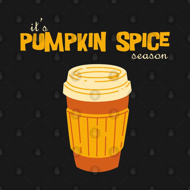 It's Pumpkin Spice Season by BoogieCreates