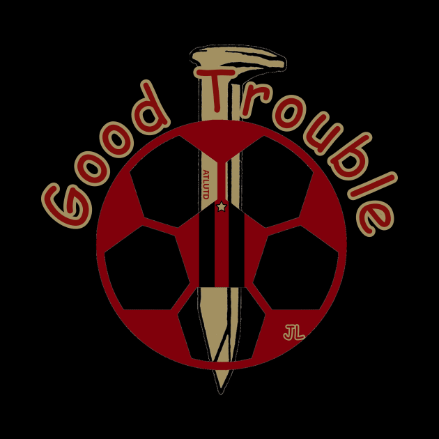 Good Trouble - ATLUTD by PhantasyPhactory