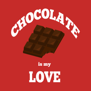 Chocolate is my love T-Shirt