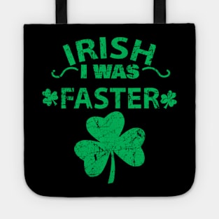 Irish I Was Faster Funny Running St Patrick's Day Tote