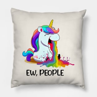 Ew, People... Funny Unicorn Rainbow Pillow