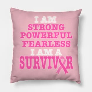 I Am Strong Powerful Fearless Pink Breast Cancer Survivor Pillow