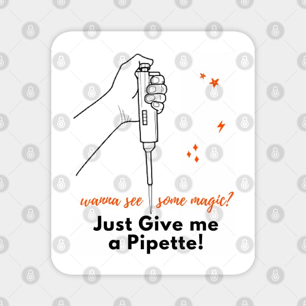 Micro Pipette Magic by Microbiologists Magnet by labstud
