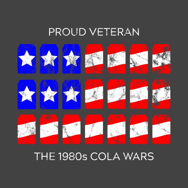 Proud Veteran 1980s Cola Wars by Eat, Geek + Be Merry