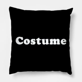 Costume Word Halloween Funny Simple Easy Pillow