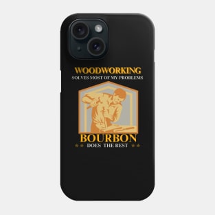 Woodcrafting - Bourbon Does The Rest Phone Case