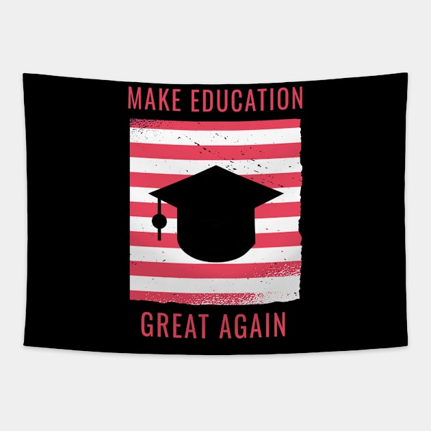 Make Education Great Again Tapestry by Dogefellas