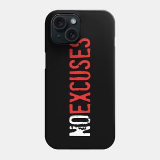 No Excuses Phone Case