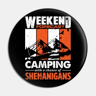 'Weekend Forecast Camping' Cool Camping Shenanigans Pin