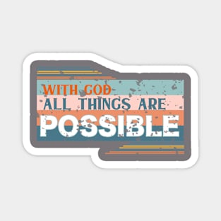 With God All Things are Possible - Christian design Magnet