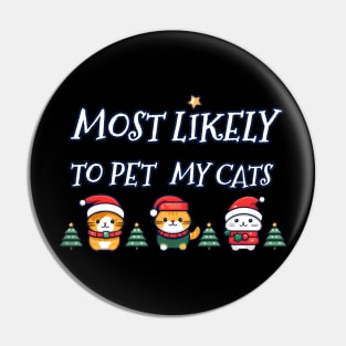 Most likely to pet my cats on Christmas Pin