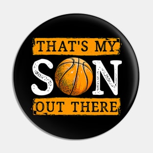 Basketball Son Out There Pin