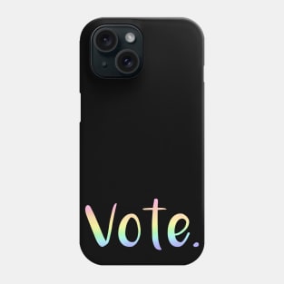 "Vote." (Pastel Rainbow Ombre) Phone Case