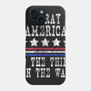 Hooray America Do The Things Win The Wars Phone Case