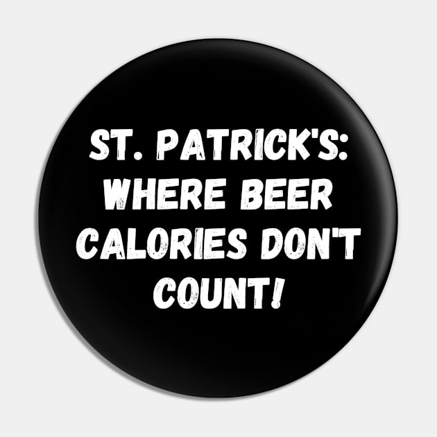 St. Patrick's: where beer calories don't count! St. Patrick’s Day Pin by Project Charlie