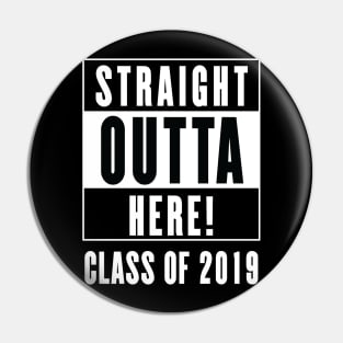 College Graduate Shirt Gift  - Straight Outta Here! Pin