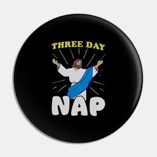 Three-Day-Nap-Jesus Pin