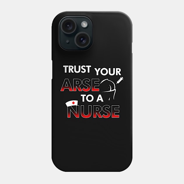 Funny Nurse Slogan Trust The Nurse Meme Gift For Nurses Phone Case by BoggsNicolas