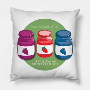 Proud Member of the Jelly of the Month Club Pillow