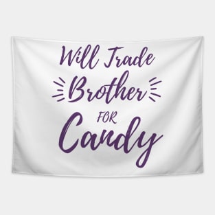 Will Trade Brother For Candy. Kids Halloween Funny Tapestry