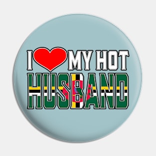 I Love My Hot Dominica Husband Pin