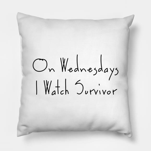 On Wednesdays I Watch Survivor - Survivor CBS TV show Pillow by twobeans