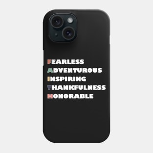 Faith, Fearless, Adventurous, Inspiring, Thankfulness, Honorable Phone Case