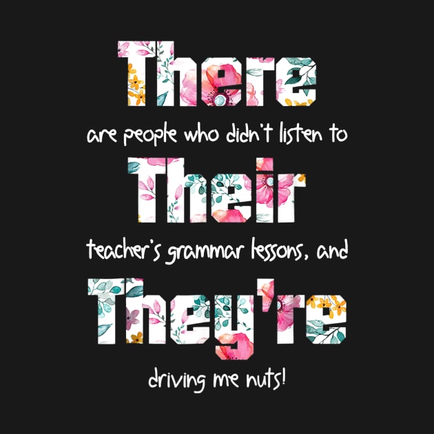 There Their They're T shirt English Grammar Funny Teacher by JensAllison