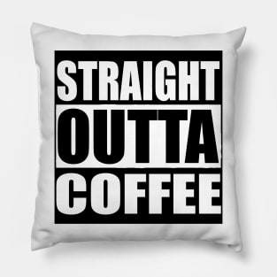 STRAIGHT OUTTA COFFEE  Quarantine Sticker Pillow