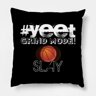 Hashtag Yeet Grind Mode Slay - Basketball Player - Sports Athlete Abstract Graphic Novelty Gift - Art Design Typographic Quote Pillow