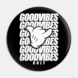 Good Vibes Only Pin