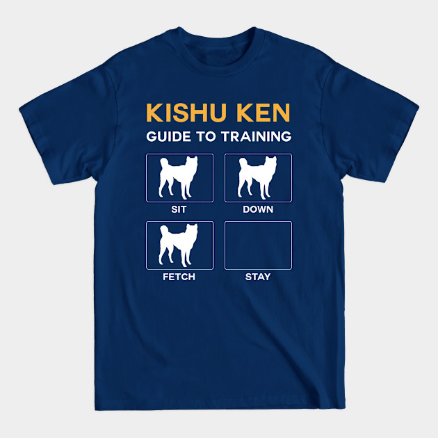 Disover Kishu Ken Guide To Training Dog Obedience - Dog Obedience - T-Shirt