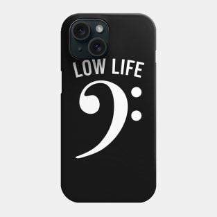 Bass Clef - Low Life Phone Case