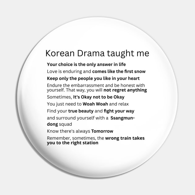 Korean Drama Taught Me Pin by ShopgirlNY