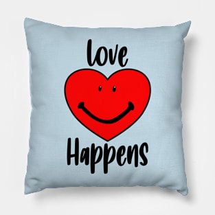 Love Happens! Pillow