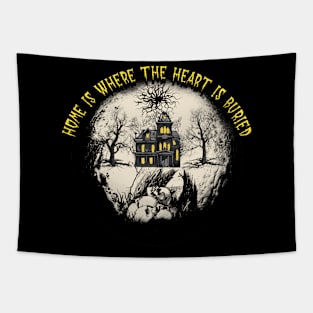 Home Is Where The Heart Is Buried Graphic Tapestry