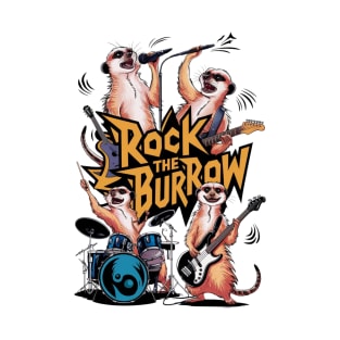 Rock the Burrow Funny Meerkats T-Shirt