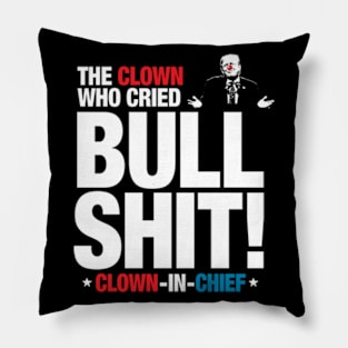 The Clown Who Cried Bull Shit! Pillow