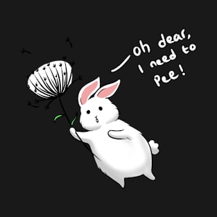 Bunny needs to pee T-Shirt