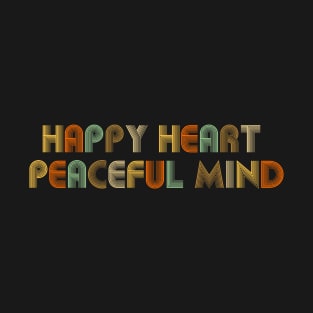 Happy Heart, Peaceful Mind T-Shirt