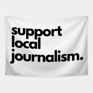 Support Local Journalism Tapestry