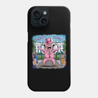 Trump Pink Daddys Home 2024 Phone Case