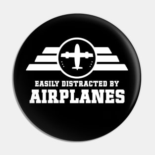 Easily Distracted by Airplanes Fantastic Funny Aviation Quote Pin