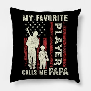 My Favorite Player Calls Me Papa US Flag Baseball Papa Gifts Fathers Day Pillow