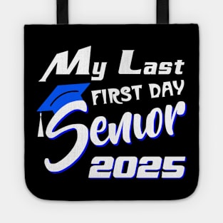 My Last First Day Senior 2025 Back To School Tote