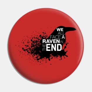 We All Face A Raven Pin