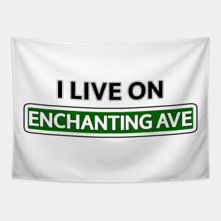 I live on Enchanting Ave Tapestry